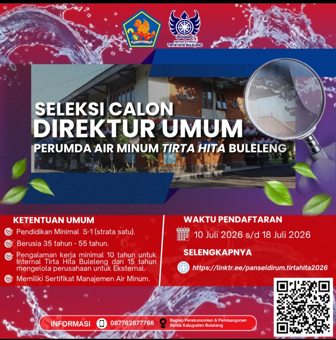PENGUMUMAN  Nomor: 02/PANSEL-DIRUM/VII/2026  SELEKSI PENERIMAAN CALON DIREKTUR UMUM PERUSAHAAN UMUM DAERAH AIR MINUM TIRTA HITA BULELENG