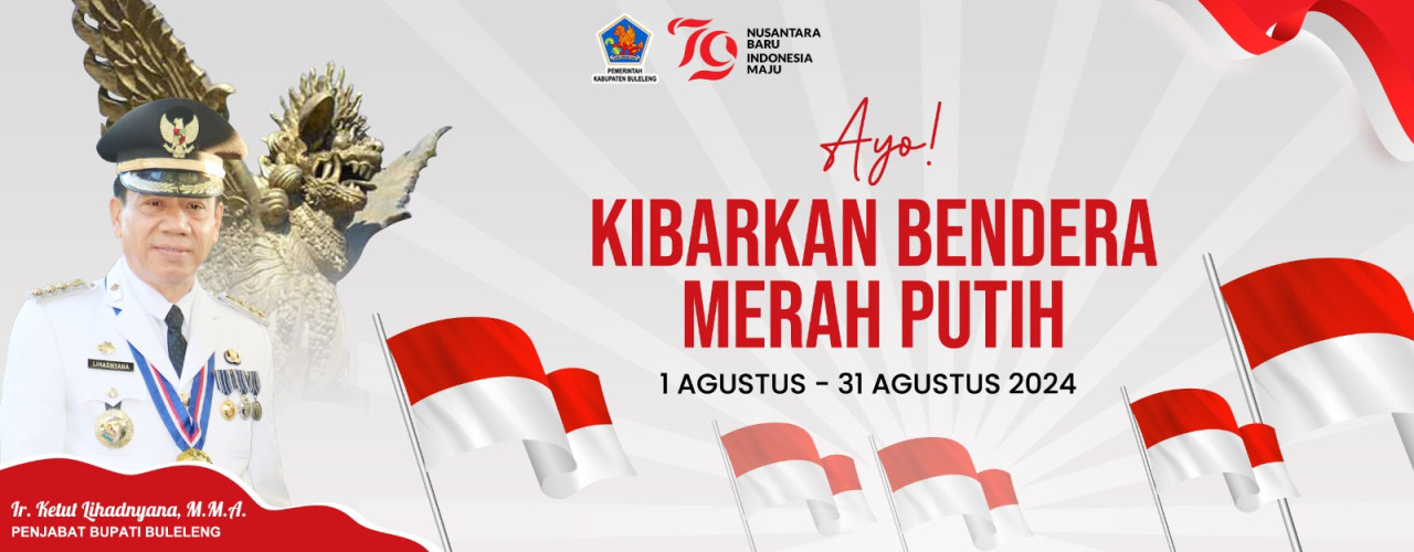 Ayo Kibarkan Bendera Merah Putih 1 Agustus - 31 Agustus 2024